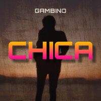 Chica - Gambino