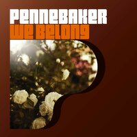 We Belong - Pennebaker