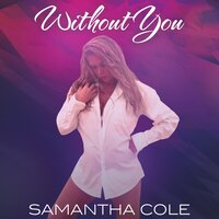 Without You - Samantha Cole