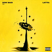 Latte+ - Don Said