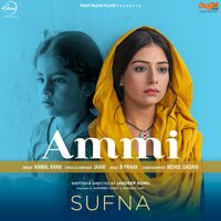 Ammi (From "Sufna") - B Praak, Kamal Khan