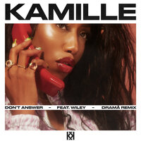 Don't Answer - KAMILLE, Drama, Wiley