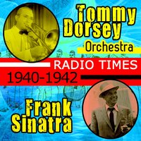 Who? - Tommy Dorsey Orchestra, Frank Sinatra