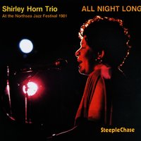 You'd Be so Nice to Come Home To - Charles Ables, Billy Hart, Shirley Horn