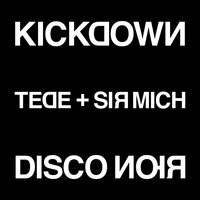 KICKDOWN - Sir Mich, Tede