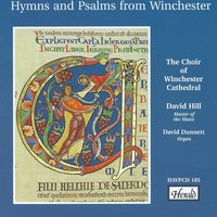 Dear Lord And Father Of Mankind - David Hill, David Dunnett, The Choir Of Winchester Cathedral