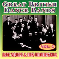 Close Your Eyes - Ray Noble & His Orchestra, Al Bowlly