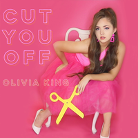 Cut You Off - Olivia King