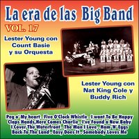 I've Found a New Baby - Nat King Cole, Buddy Rich, Lester Young