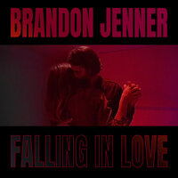 Falling in Love - Brandon Jenner