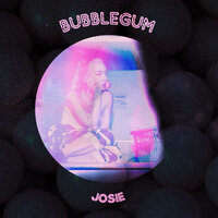 Bubblegum - Sevendays, JOSIE