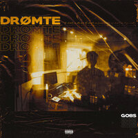 Drømte - Gobs