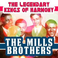 Nevertheless I Am in Love with You - The Mills Brothers