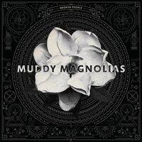 Devil's Teeth - Muddy Magnolias