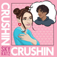 Crushin - Sky Katz