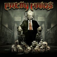 King of the Right Here and Now - Pretty Maids