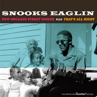 Let Me Go Home, Whiskey - Snooks Eaglin