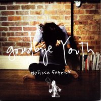 Goodbye Youth - Melissa Ferrick