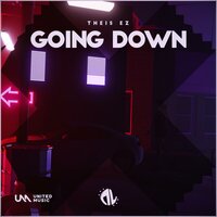 Going Down - Theis EZ