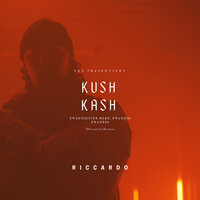 Kush Kash - Riccardo