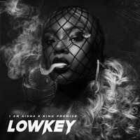 Lowkey - King Promise, I Am Aisha