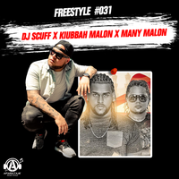 Freestyle #031 - DJ Scuff, Kiubbah Malon, Many Malon