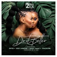Do It Better - 2pm Djs, Emtee, Gigi Lamayne
