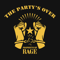 Shut Em Down - Prophets Of Rage