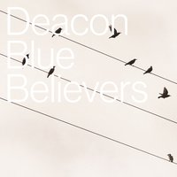 I Will And I Won't - Deacon Blue