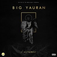 Big Yauran - J Alvarez