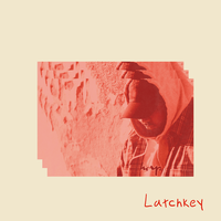 Latchkey - DWY