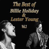Everybody's Laughin' - Lester Young, Billie Holiday