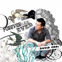 Forever and Ever - David Choi