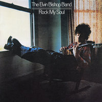 Have a Good Time - Elvin Bishop