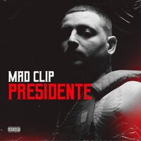 Presidente - Mad Clip