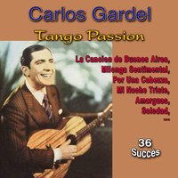Por una Cabezza - Carlos Gardel