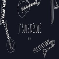 J'suis désolé - Mr. Leo