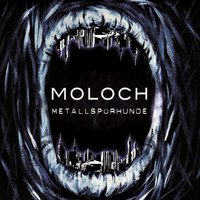 Moloch - Metallspürhunde