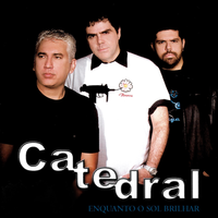 Não Tenho Medo - Catedral
