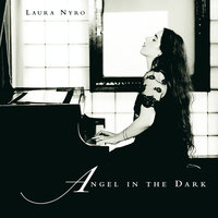 Angel In The Dark - Laura Nyro