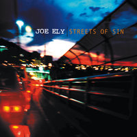 Streets Of Sin - Joe Ely