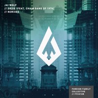 Drive - Jai Wolf, The Chain Gang of 1974, Attom