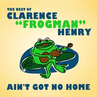 Looking Back - Clarence “Frogman” Henry