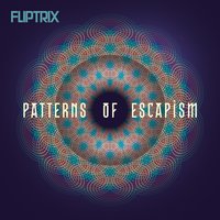 Patterns of Escapism - Illinformed, Fliptrix, Jazz T