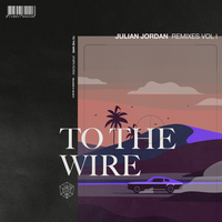 To The Wire - Julian Jordan, Laszlo