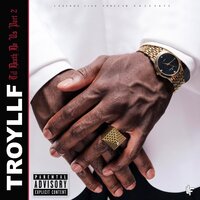 Its On - Troyllf, Yasi, King Tahoe