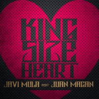 Kingsize Heart - Javi Mula, Juan Magan