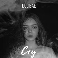 Cry - Dolibae