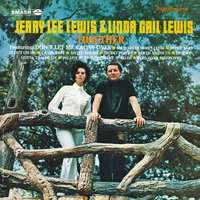 Don't Take It Out On Me - Jerry Lee Lewis, Linda Gail Lewis