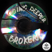 Broken - Going Deeper